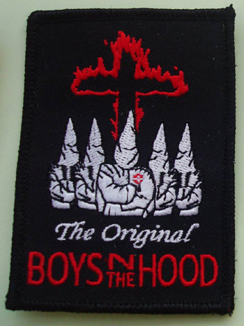 Original Boys in the Hood KKK patch