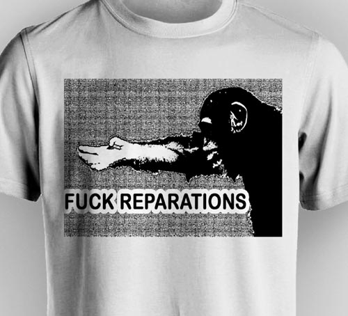 Fuck Reparations shirt