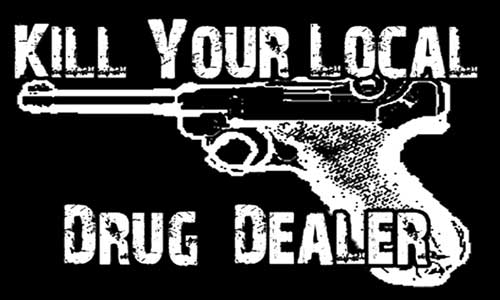 Kill Your Local Drug Dealer vinyl sticker