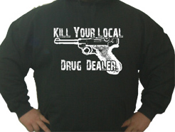 Kill Your Local Drug Dealer hoodie