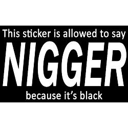 (20) Say Nigger stickers