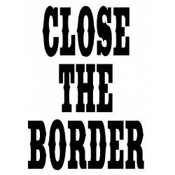 (20) Close the Border stickers