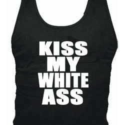 Kiss My White Ass tank top