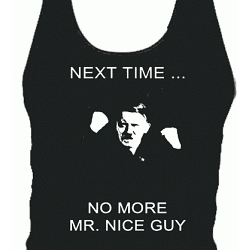 Hitler No More Mr. Nice Guy  tank top