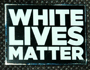 White Lives Matter pin